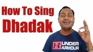 'How To Sing \"Dhadak\" Title Song'