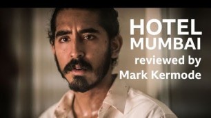 'Hotel Mumbai reviewed by Mark Kermode'