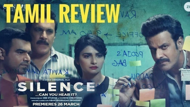 'Silence Can You Hear It | SILENCE | 2021 | MANOJ BAJPAYEE | MOVIE REVIEW | TAMIL REVIEW | VAAILASANI'
