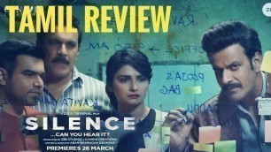 'Silence Can You Hear It | SILENCE | 2021 | MANOJ BAJPAYEE | MOVIE REVIEW | TAMIL REVIEW | VAAILASANI'