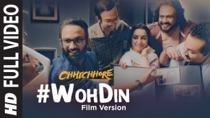 'Full Song: Woh Din Film Version | Chhichhore | Sushant,Shraddha | Pritam | Amitabh | Tushar Joshi'