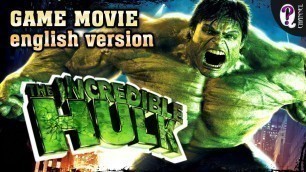'The Incredible Hulk | Full Game Movie. All Cutscenes (English version)'