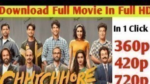 'How to Download Chhichhore Full Movie 2020 || Sushant Singh Rajput Chhichhore Full Movie ||'