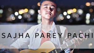 'Sanjha Parey Pachi - Appa Movie Song | Anmol Gurung | Acoustic Cover by Manish Thokar'