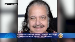 'Adult Film Star Ron Jeremy Charged With Rape, Sexual Assault Against Four Women'