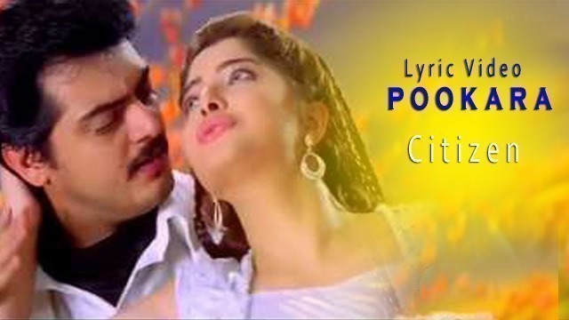 'Pookara  Lyric Video  - Citizen | Ajith Kumar | Meena |Vasundhara Das | Deva | Tamil Film Songs'