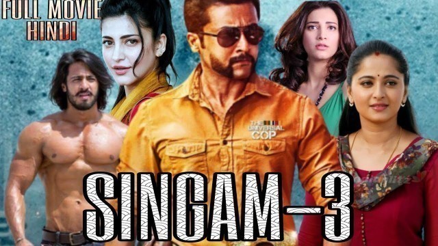 'Singam 3 Full Movie In Hindi dubbed | 1080p | Suriya | Anushka Shetty | shurti | Review & Facts'