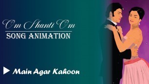 'Main Agar Kahoon | Om Shanti Om | Shah Rukh Khan, Deepika Padukone, Sonu Nigam, Shreya Ghosla'