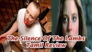 'THE SILENCE OF THE LAMBS | OSCAR WINNING PICTURE | TAMIL REVIEW | தமிழ் விளக்கும் VINOTH KUBRICK#111'
