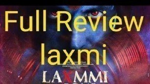 'Laxmi movie review |Akshay Kumar| kaira advani | Laxmi bomb full movie review |'