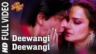 'Full Video: Deewangi Deewangi |  Om Shanti Om | Shahrukh Khan | Vishal Dadlani, Shekhar Ravjiani'