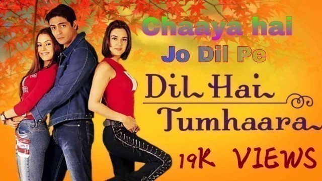 'Chaaya Hai Jo Dil Pe Full lyrics video song- DIL HAI TUMHARA 1 #Kavita K & #Shaan|| Arjun Rampal'