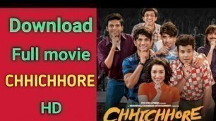'CHHICHHORE movie full watch And Download  free'