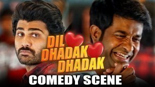 'Dil Dhadak Dhadak | Sharwanand & Vennala Kishore Best Comedy Scene'