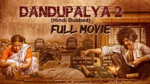 'Dandupalya 2 (Hindi Dubbed) | Full Crime Movie | Pooja Gandhi | Sanjjanaa'