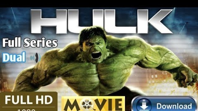 'Download Hulk Full Series Movies, In Hindi,English language, Full HD Movie 1080p.. ☺'