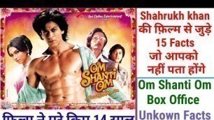 'Om Shanti Om (2007) Film Unknown Facts | Shahrukh Khan Blockbuster Film Om Shanti Om FaCTS STORY'