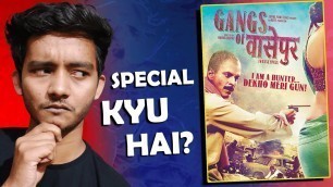 'What is special about GANGS OF WASSEYPUR?'