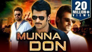 'Munna Don (2019) Telugu Hindi Dubbed Full Movie | Prabhas, Ileana D’Cruz, Prakash Raj'