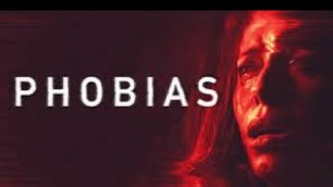 'Phobias Movie Trailer'