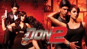 'Don 2 Full Movie Story|Shah Rukh Khan|Priyanka Chopra'
