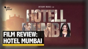'Hotel Mumbai Film Review | RJ Stutee Review Hotel Mumbai Based on 26/11 | The Quint'