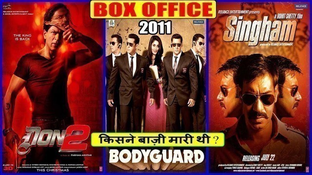 'Don 2, Bodyguard vs Singham 2011 Movie Budget, Box Office Collection, Verdict and Facts'