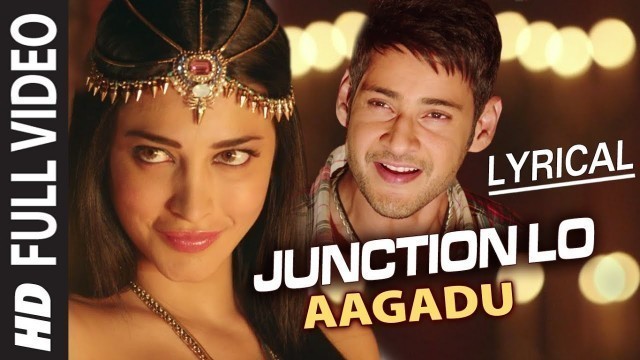 'Junction Lo Video Song with Lyrics || Aagadu || Mahesh Babu, Tamannaah, Shruti Haasan'
