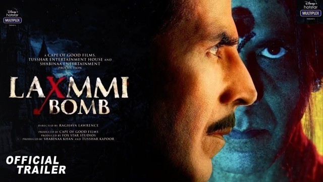 'Lakshmi Bomb Official Trailer | Disney hotstar | Akshay Kumar | Kiara Adwani | Raghav Lawrence |'