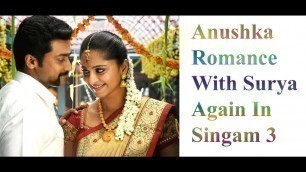 'Singam 3 | Anushka Romance  With Surya Again In  Singam 3 | Tamil Movie | Updates'