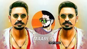'Maari 2 - (Trap Music) Dj SiD Jhansi'