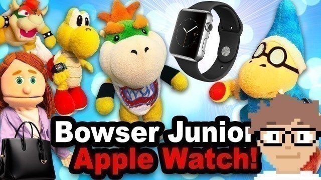 SML Movie: Bowser Junior's Apple Watch! REACTION