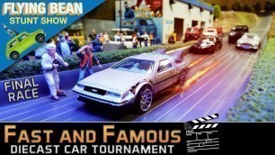 'Fast & Famous Car Tournament Finals | Diecast Racing Movie Cars'