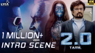 '2.0 (Tamil) | Intro Scene | Rajinikanth | Akshay Kumar | Amy Jackson | 4K (English Subtitles)'