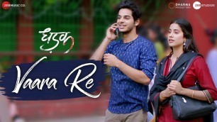 'Vaara Re | Dhadak | Ishaan & Janhvi | Ajay Gogavale | Ajay-Atul'