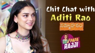 'Aditi Rao Hydari Exclusive Interview | Chit Chat with Aditi Rao | Sammohanam Movie | Papa Rajji'