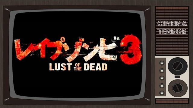 'Rape Zombie: Lust of the Dead 3 (2013) - Movie Review'