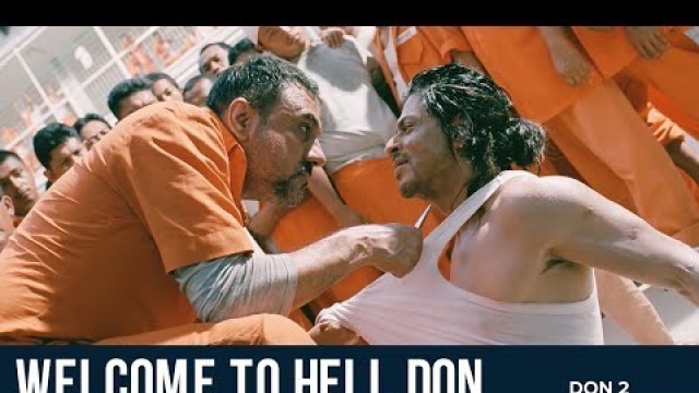 'Welcome to hell Don | Don 2 | Shah Rukh Khan | Boman Irani | Farhan Akhtar'