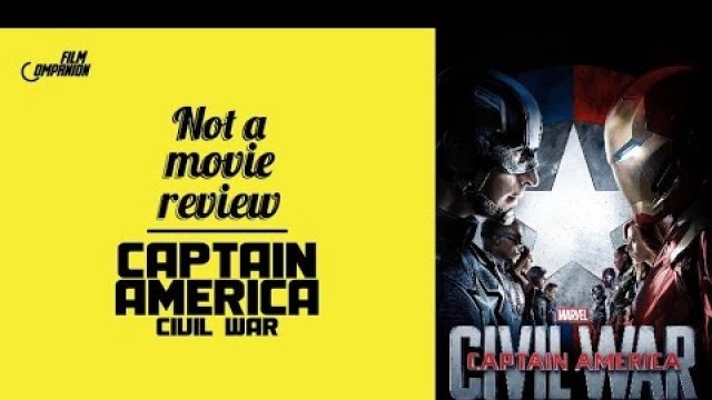 'Captain America: Civil War | Not A Movie Review | Sucharita Tyagi | Film Companion'