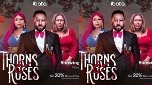 'THORNS & ROSES | FREDRICK LEONARD, UCHE JUMBO | IBAKATV NIGERIAN MOVIE REVIEW'