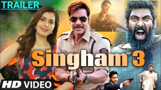 'Singham 3 Trailer । Singham 3 Full Movie Release Date, StarCast Ajay Devgn Upcoming Movies 2021'