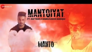 'MANTOIYAT - Raftaar | 18+ | ft. Nawazuddin Siddiqui | Manto Movie | New Song 2018'