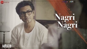 'Nagri Nagri - Full Video | Manto | Nawazuddin Siddiqui | Sneha Khanwalkar | Shankar Mahadevan'
