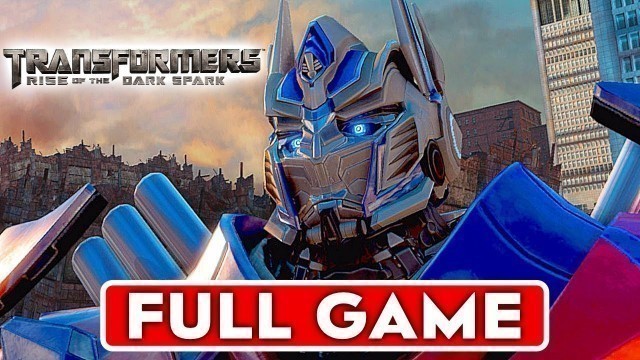'TRANSFORMERS RISE OF THE DARK SPARK Gameplay Walkthrough Part 1 FULL GAME [PC 60FPS] - No Commentary'