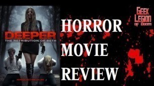 'DEEPER : THE RETRIBUTION OF BETH ( 2014 Jessica Harmon ) Rape Revenge Horror Movie Review'
