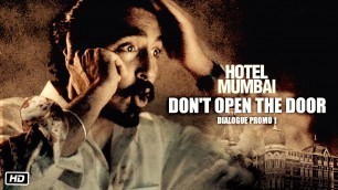 'Don\'t Open The Door | Dialogue Promo 1 | Hotel Mumbai | Dev Patel | Anupam Kher | 29 Nov'