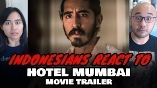 'Indonesians React To HOTEL MUMBAI Official Trailer (2019) Dev Patel, Armie Hammer Movie'