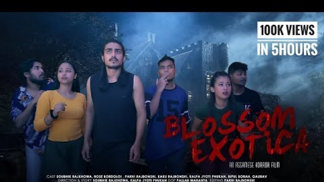 'Blossom Exotica//Assamese Horror Short Film Chapter -1'
