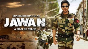 'Jawan - Shah Rukh Khan And Atlee\'s new movie powerful title revealed ?'