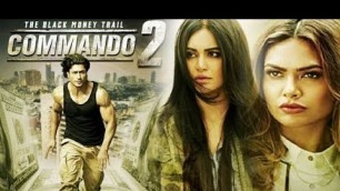 'Commando 2 (2017) Full Movie Fact and Review in hindi/ Vidyut Jamwal / Adah Sharma / Baapji Review'